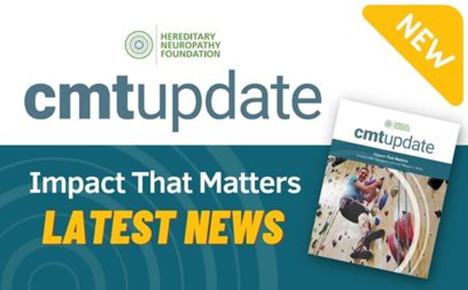 CMT Update newsletter cover from Hereditary Neuropathy Foundation featuring "Impact That Matters - Latest News"