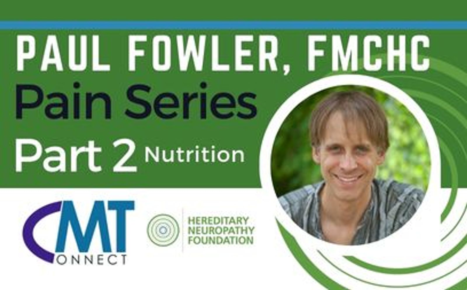 Paul Fowler FMCHC Pain Series Part 2 Nutrition title slide with headshot and CMT Connect logo