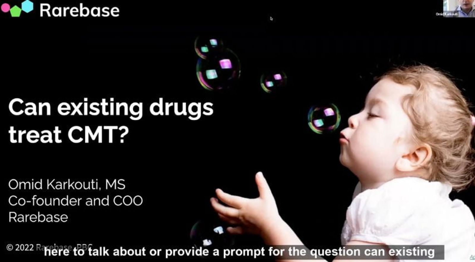 Rarebase presentation slide with title "Can existing drugs treat CMT?" featuring Omid Karkouti, MS, Co-founder and COO, with child blowing bubbles.