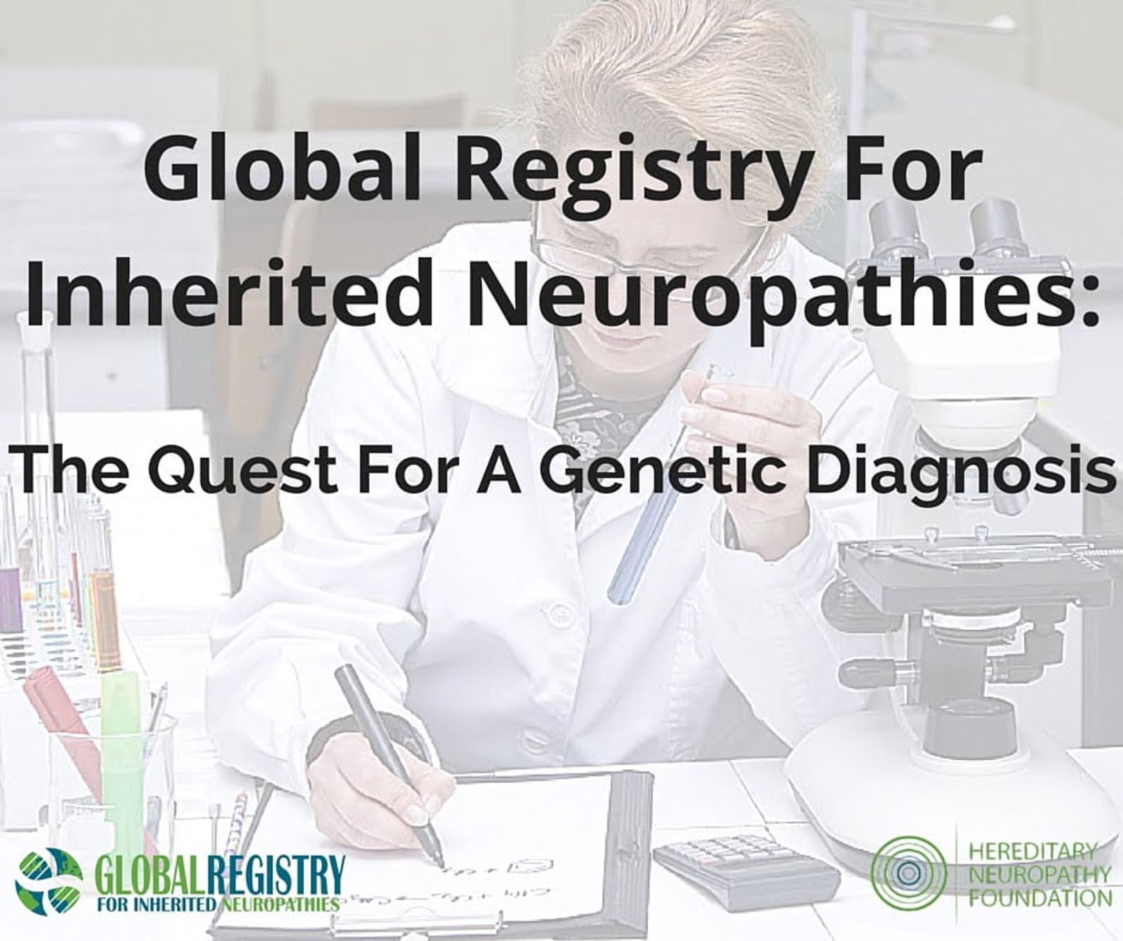 Scientist in lab coat examining test samples with microscope and equipment visible, Global Registry for Inherited Neuropathies banner text.