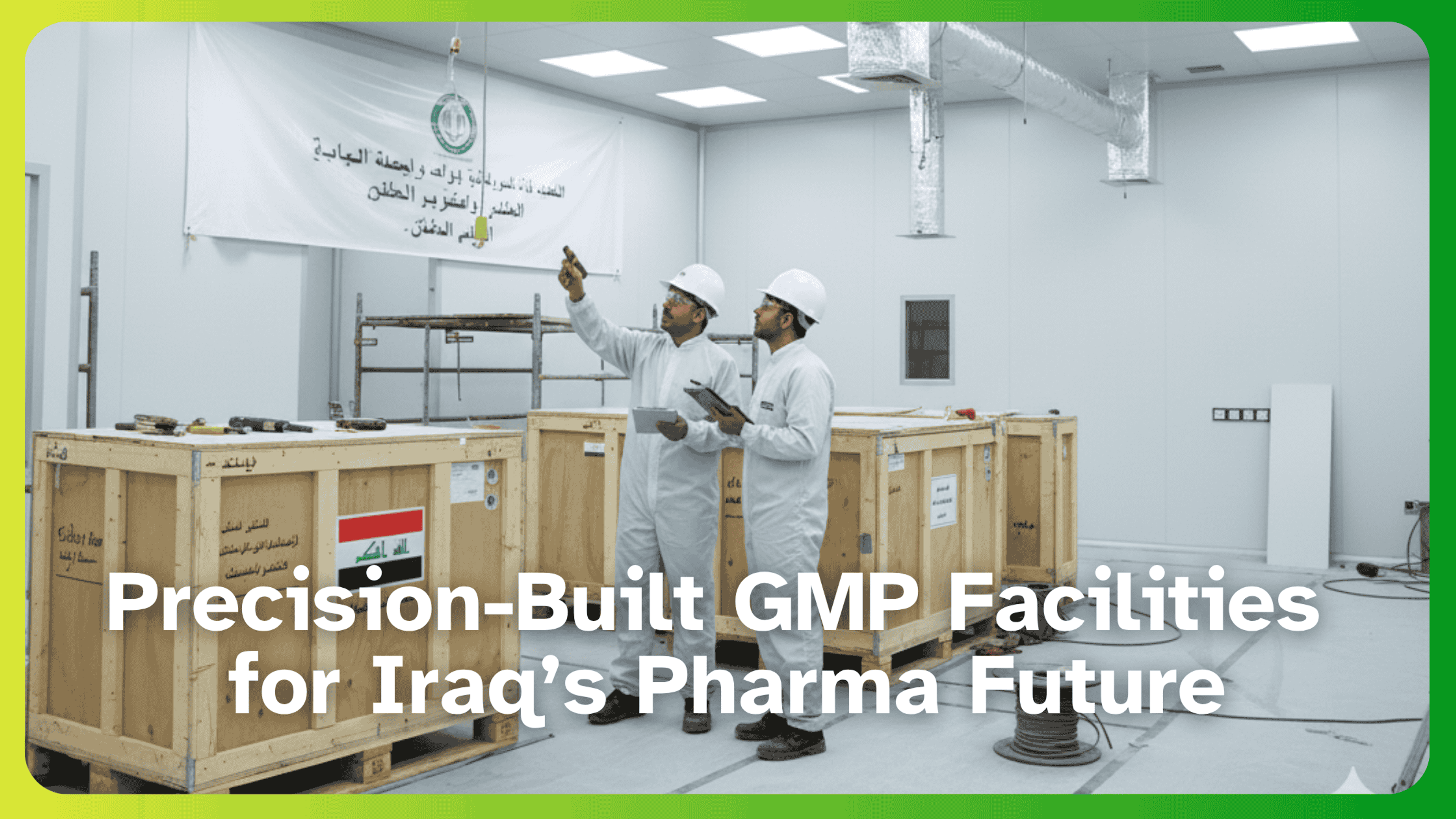 Sterile Facility Setup in Iraq: Step-by-Step Guide for GMP-Compliant Pharma Projects