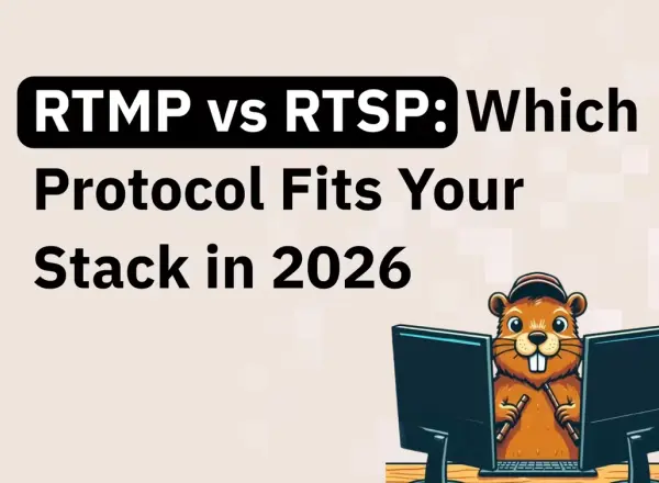 RTMP vs RTSP: Which protocol fits your stack in 2026