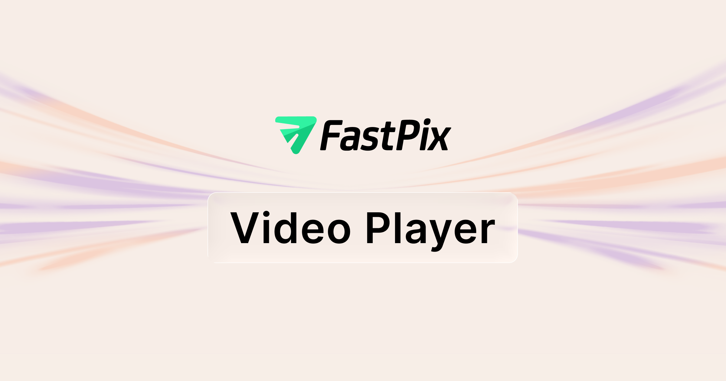 Open-source video player SDK: Web, iOS, Android | FastPix