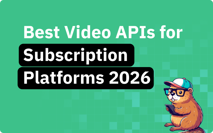 Best video APIs for creator subscription platforms in 2026