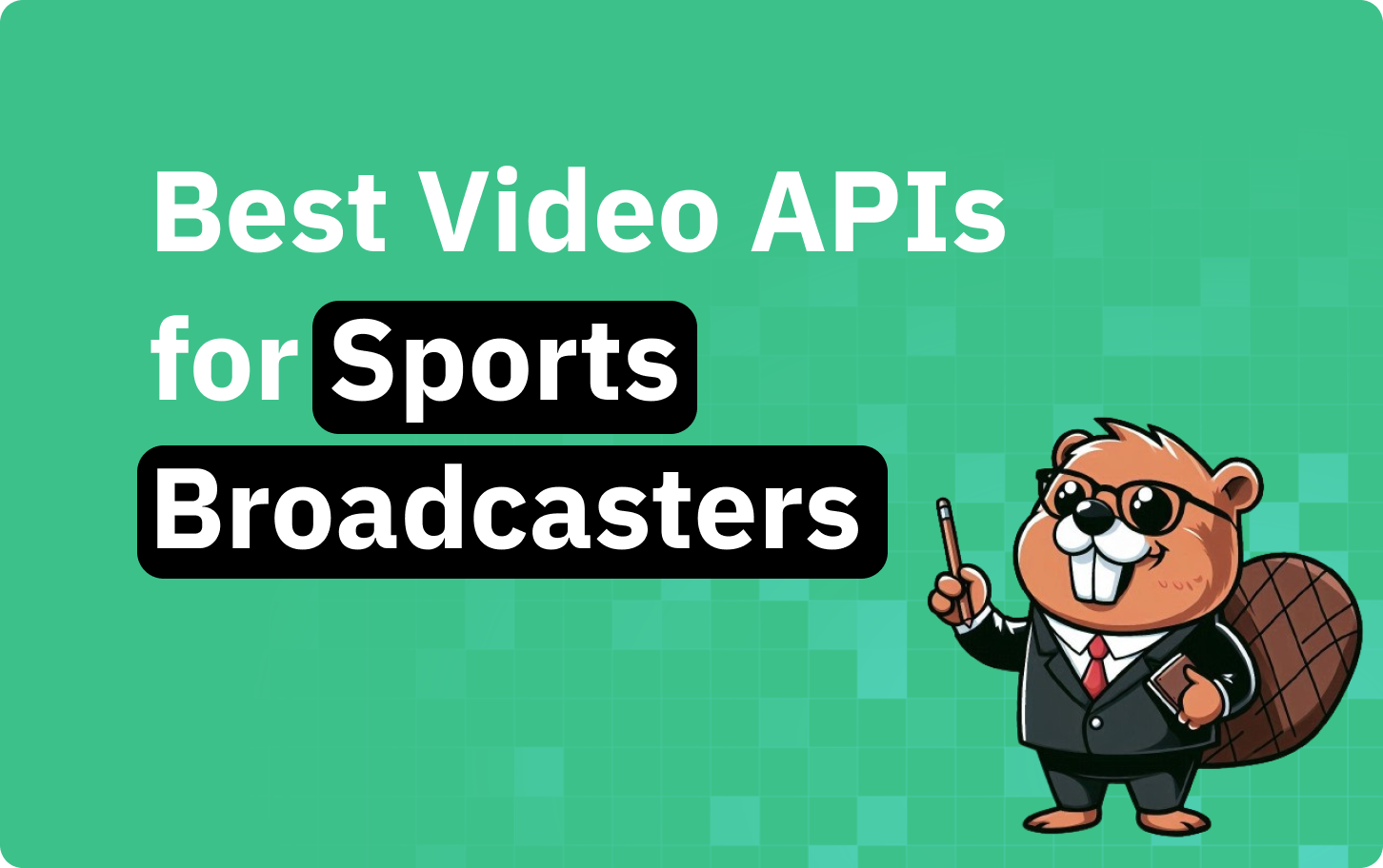 Best video APIs for sports broadcasters in 2026