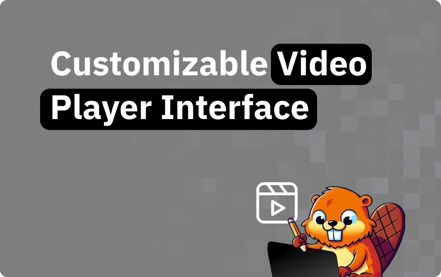 Creating a fully customizable video player interface for better brand experiences