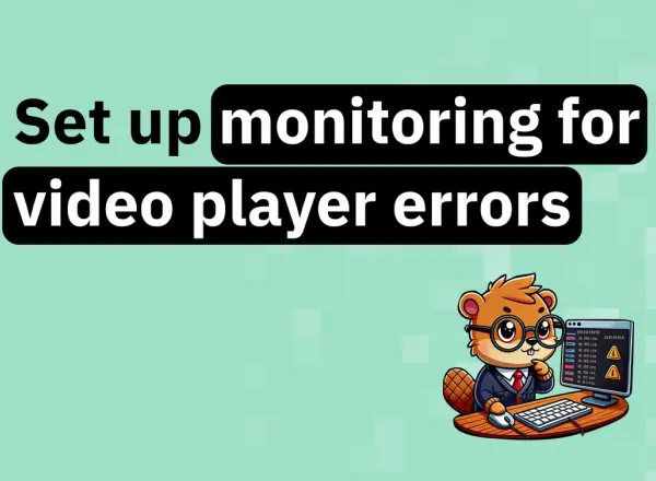 How to set up monitoring for video player errors and playback issues