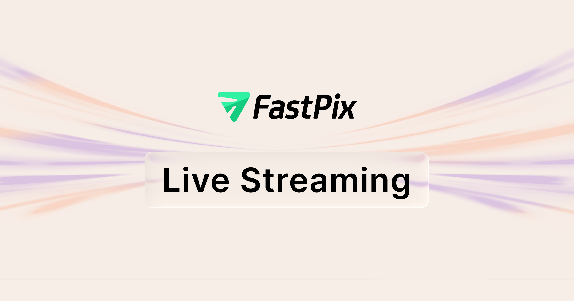 Live streaming API: RTMPS/SRT, LL-HLS, live-to-VOD | FastPix