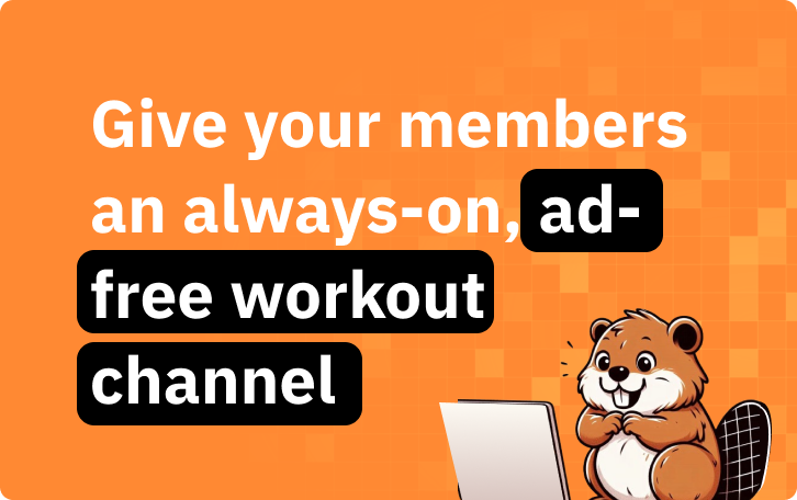 Give your members an always-on, ad-free workout channel