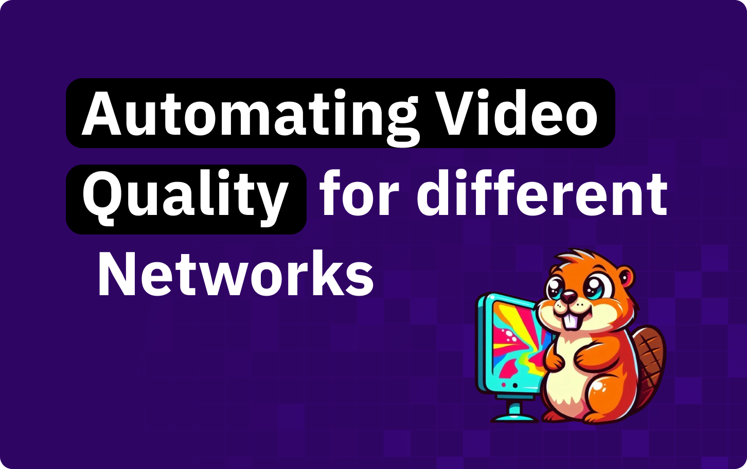 Better Streaming with Adaptive bitrate streaming