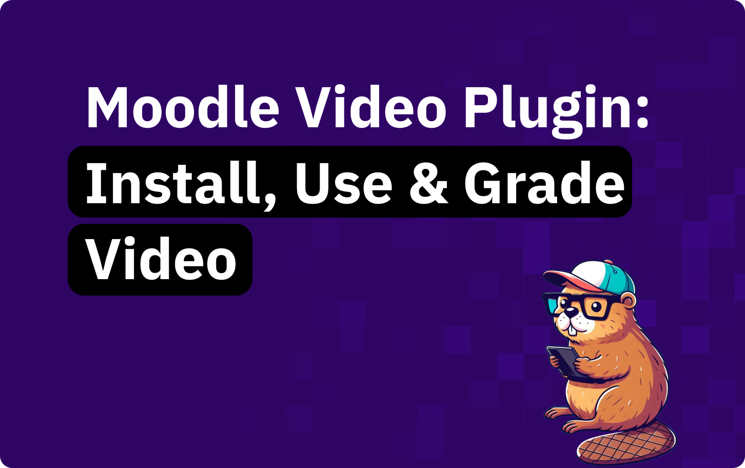 Moodle video plugin: install, use, and grade video with FastPix