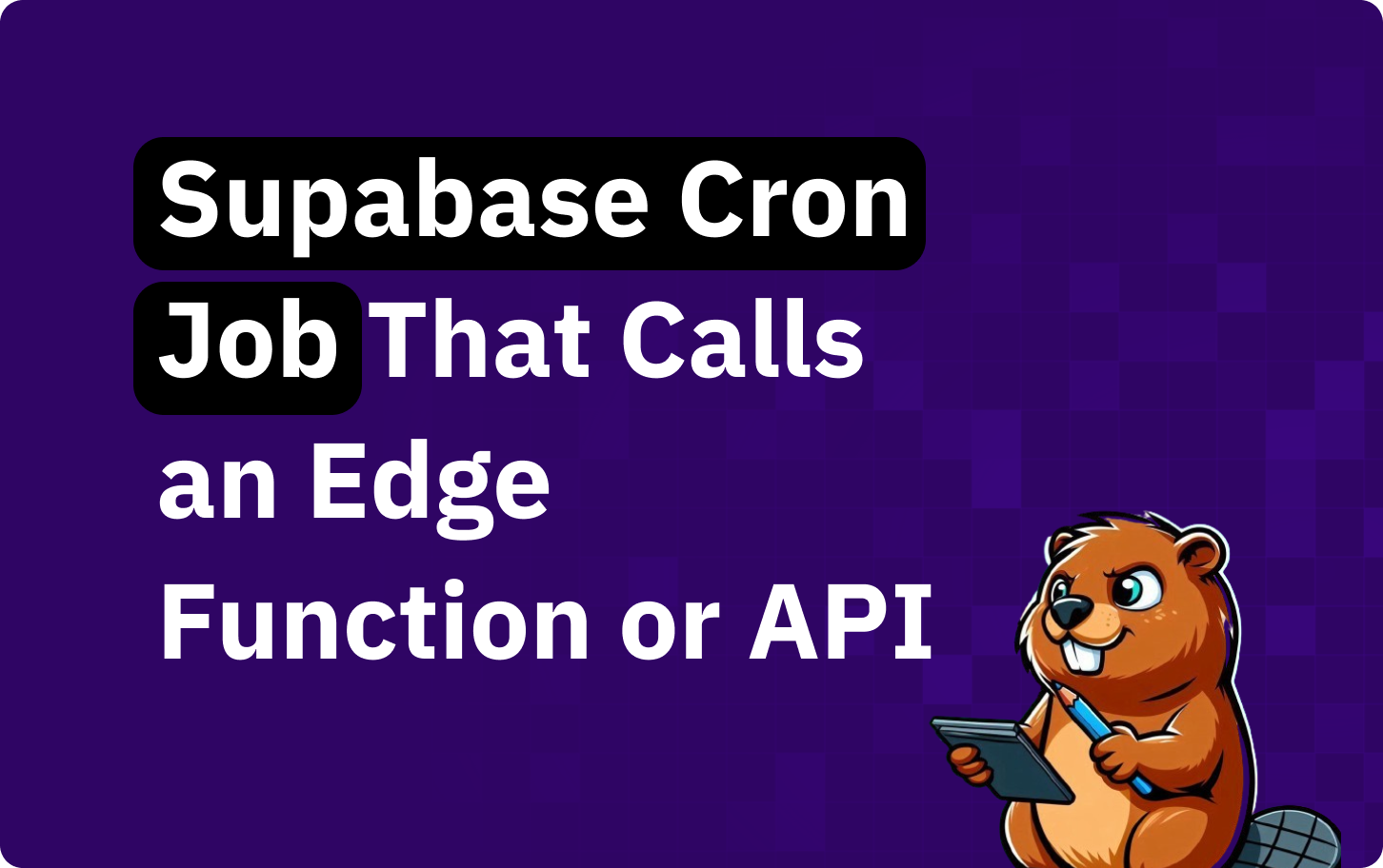 Running scheduled jobs that call an API, with Supabase pg_cron and edge functions