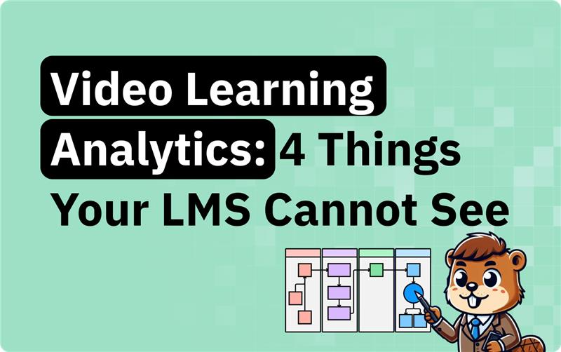 Learning analytics for video: the four things an LMS cannot tell you
