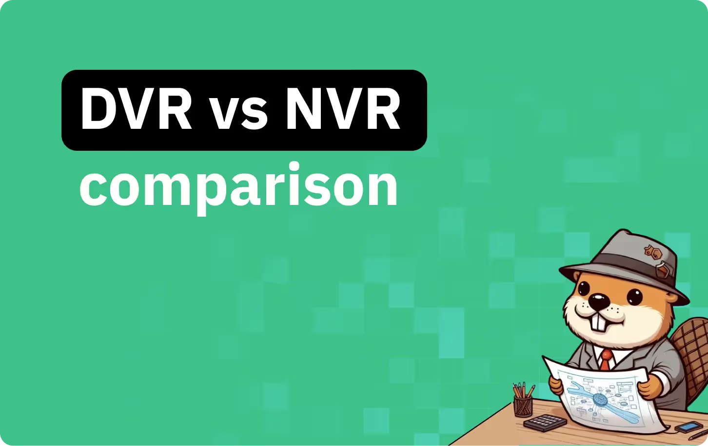 DVR vs NVR: Best choice for video streaming