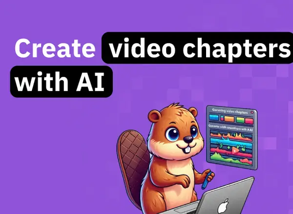 AI-Generated chapters for your videos: A developer’s guide