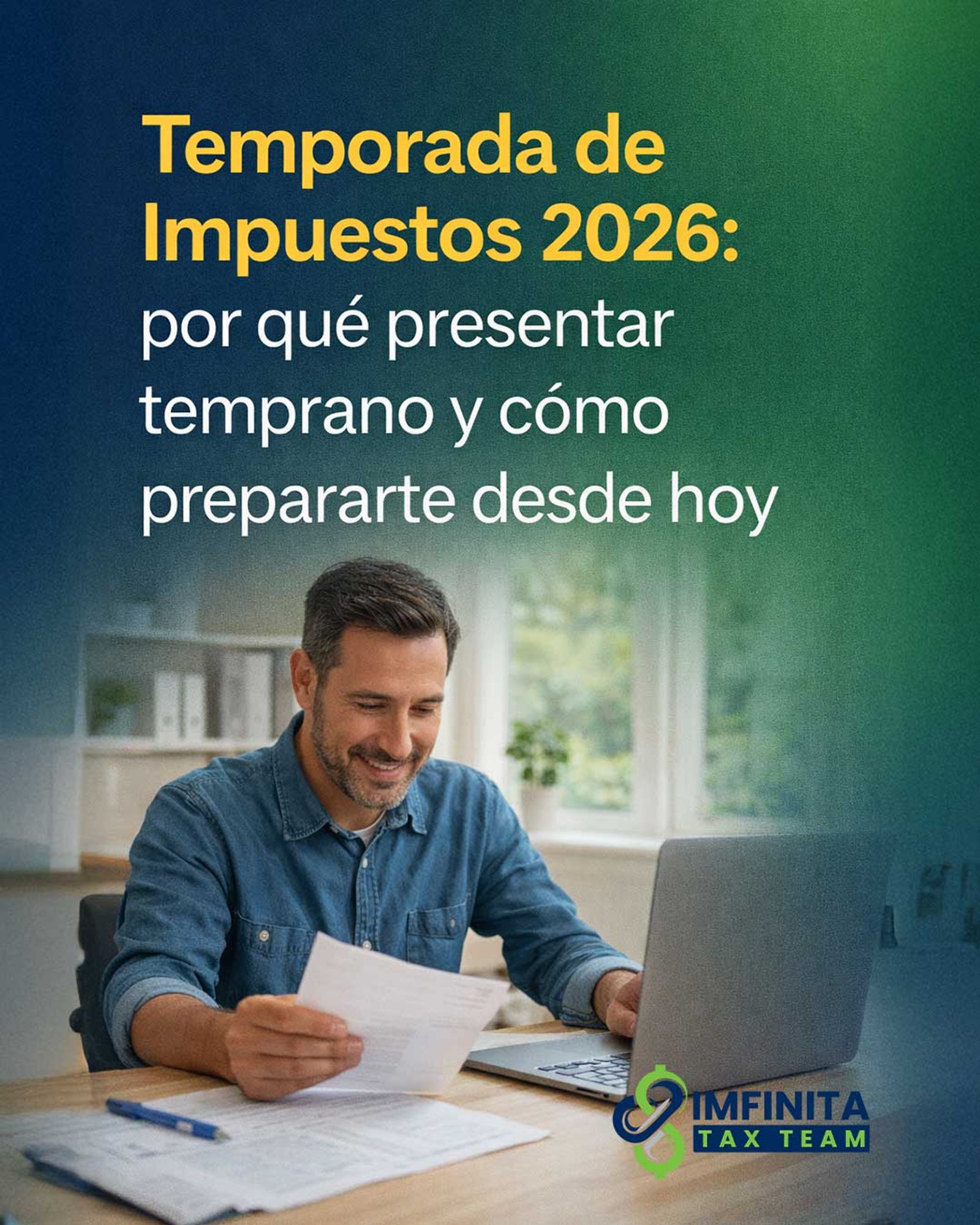 Temporada de Impuestos 2026: por qué presentar temprano y cómo prepararte desde hoy