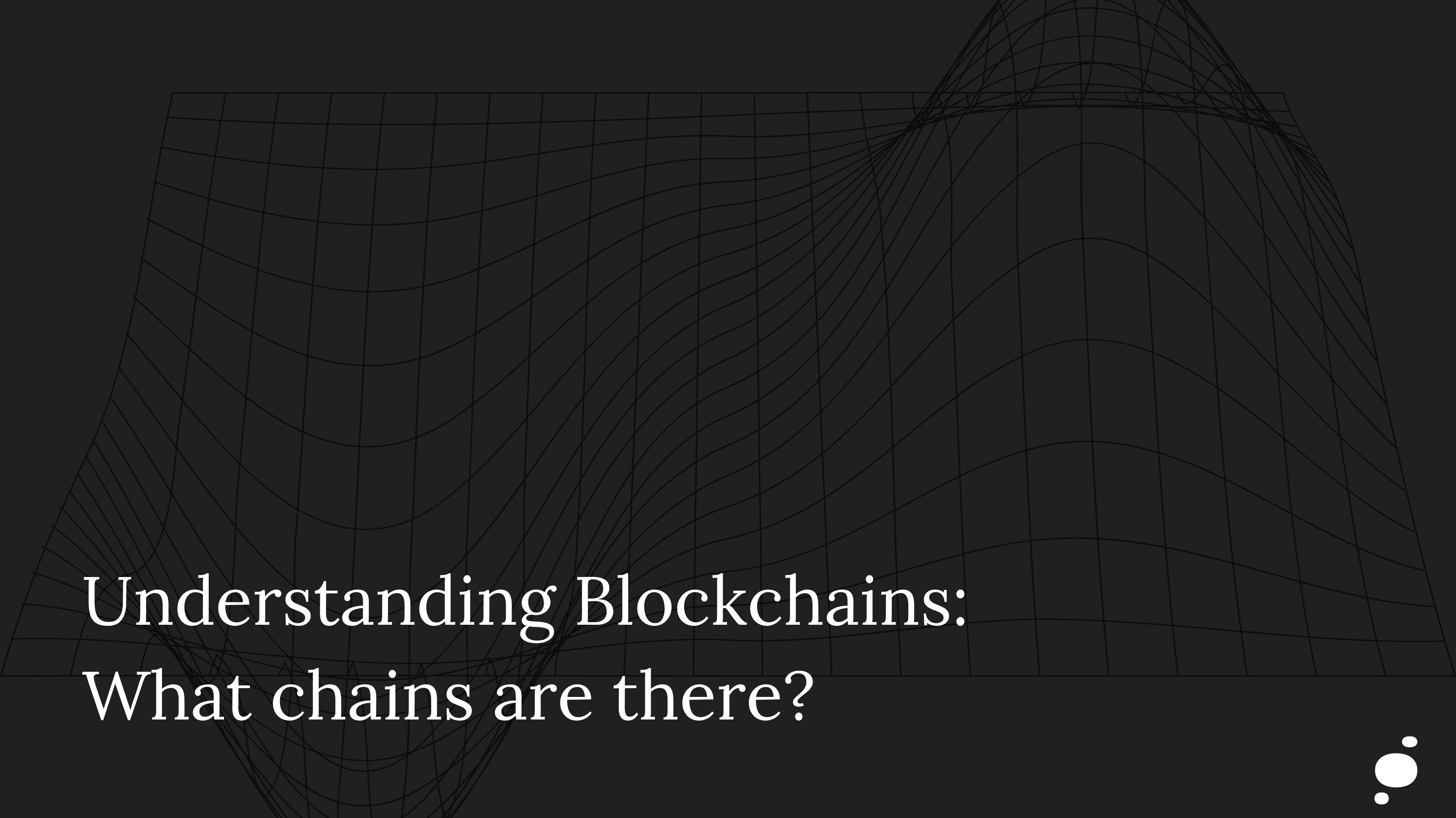Understanding Blockchains: What are the different blockchains?