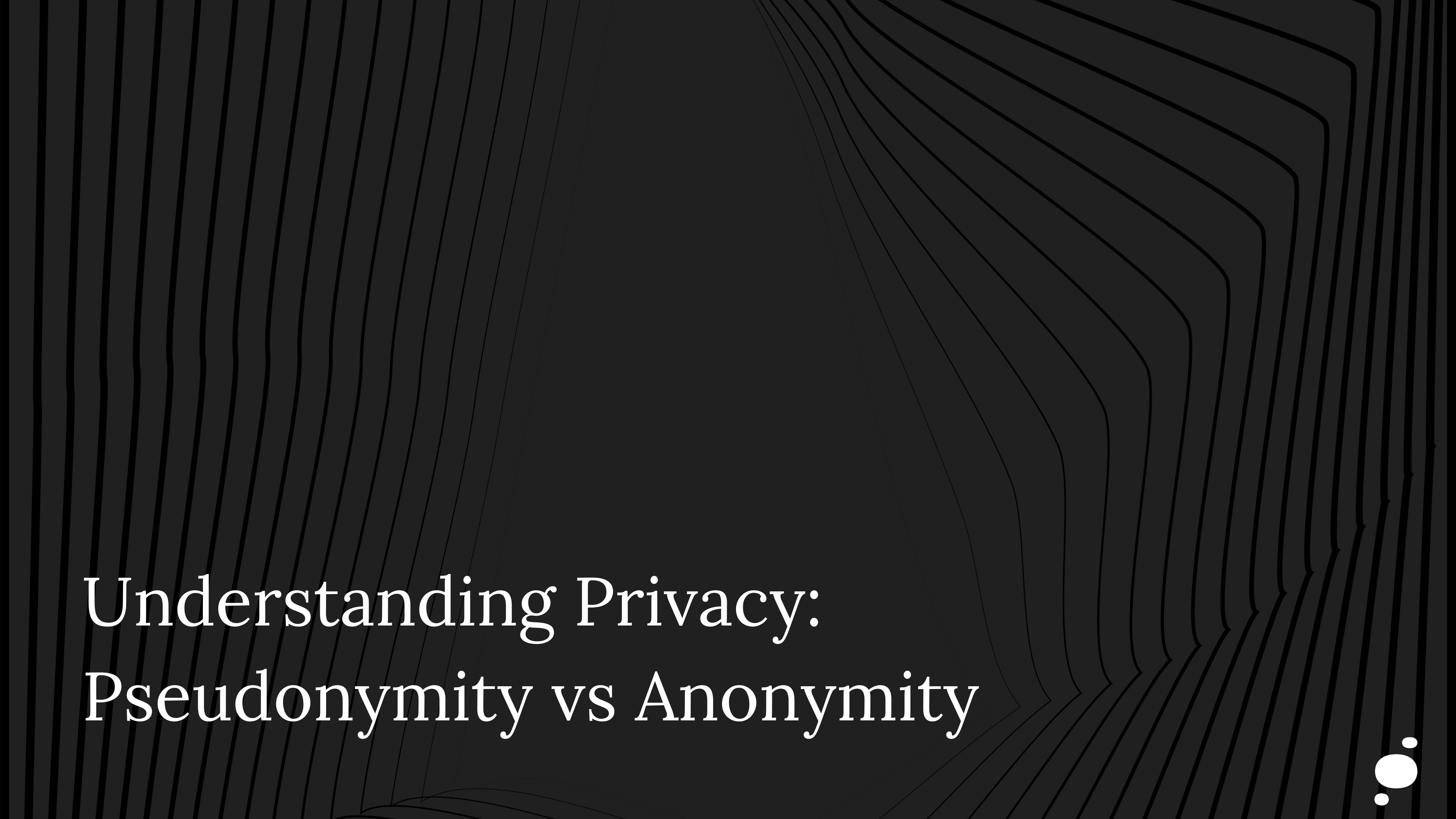Understanding Privacy: Pseudonymity vs Anonymity