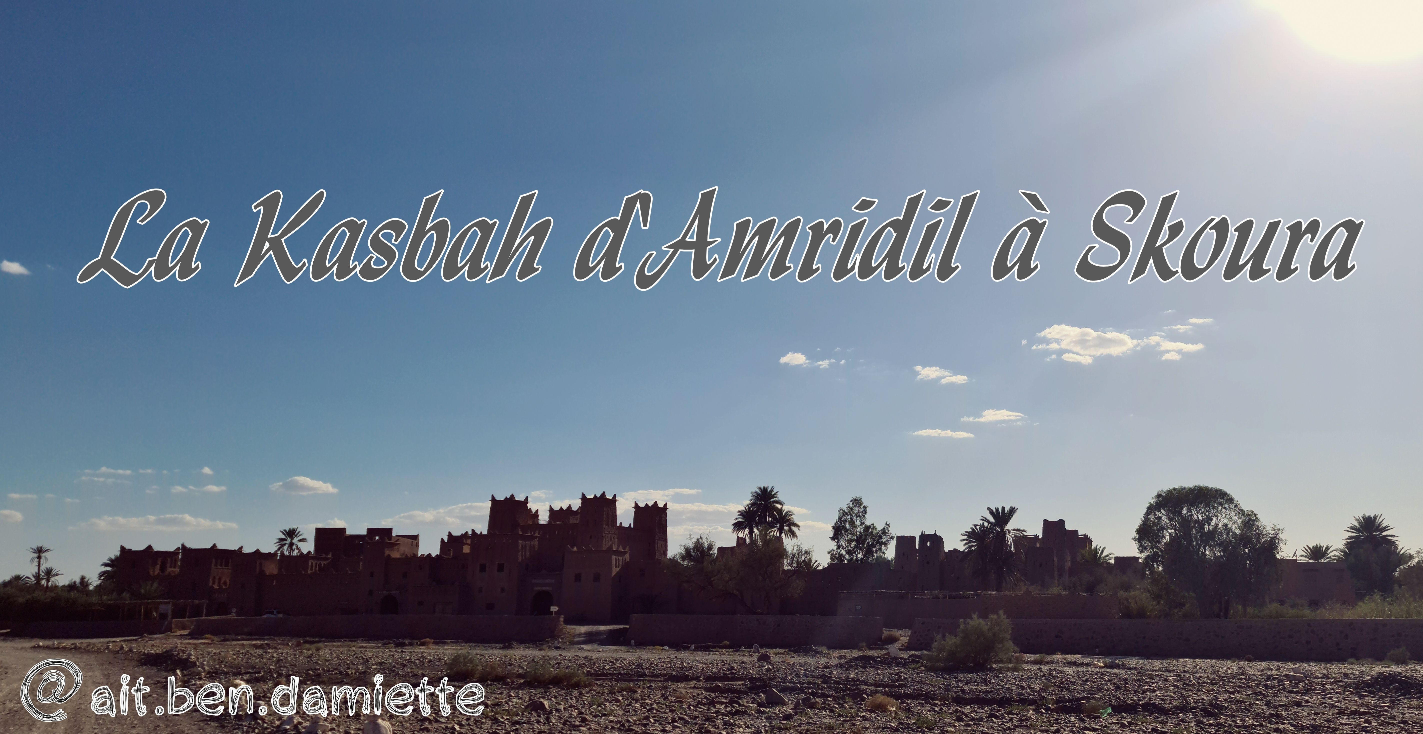 Kasbah d Amridil de Skoura a visiter