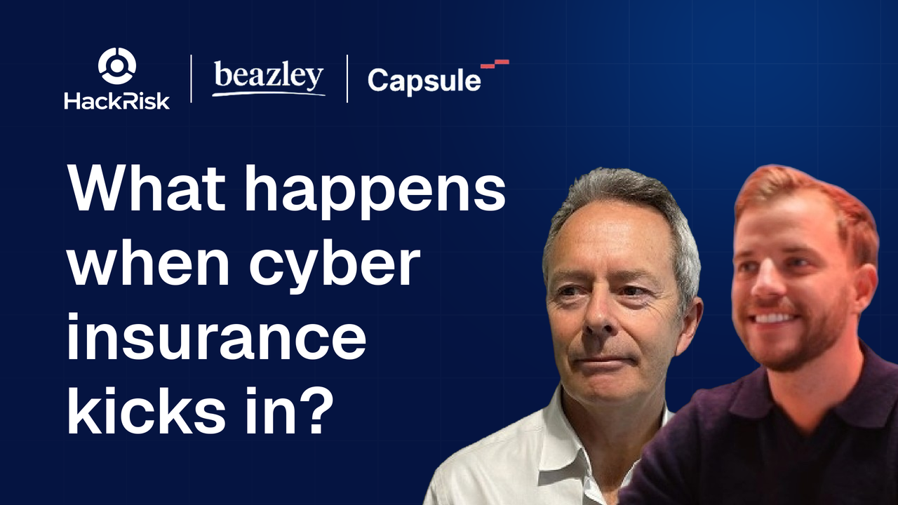 What happens when cyber insurance kicks in? HackRisk webinar with Beazley and Capsule