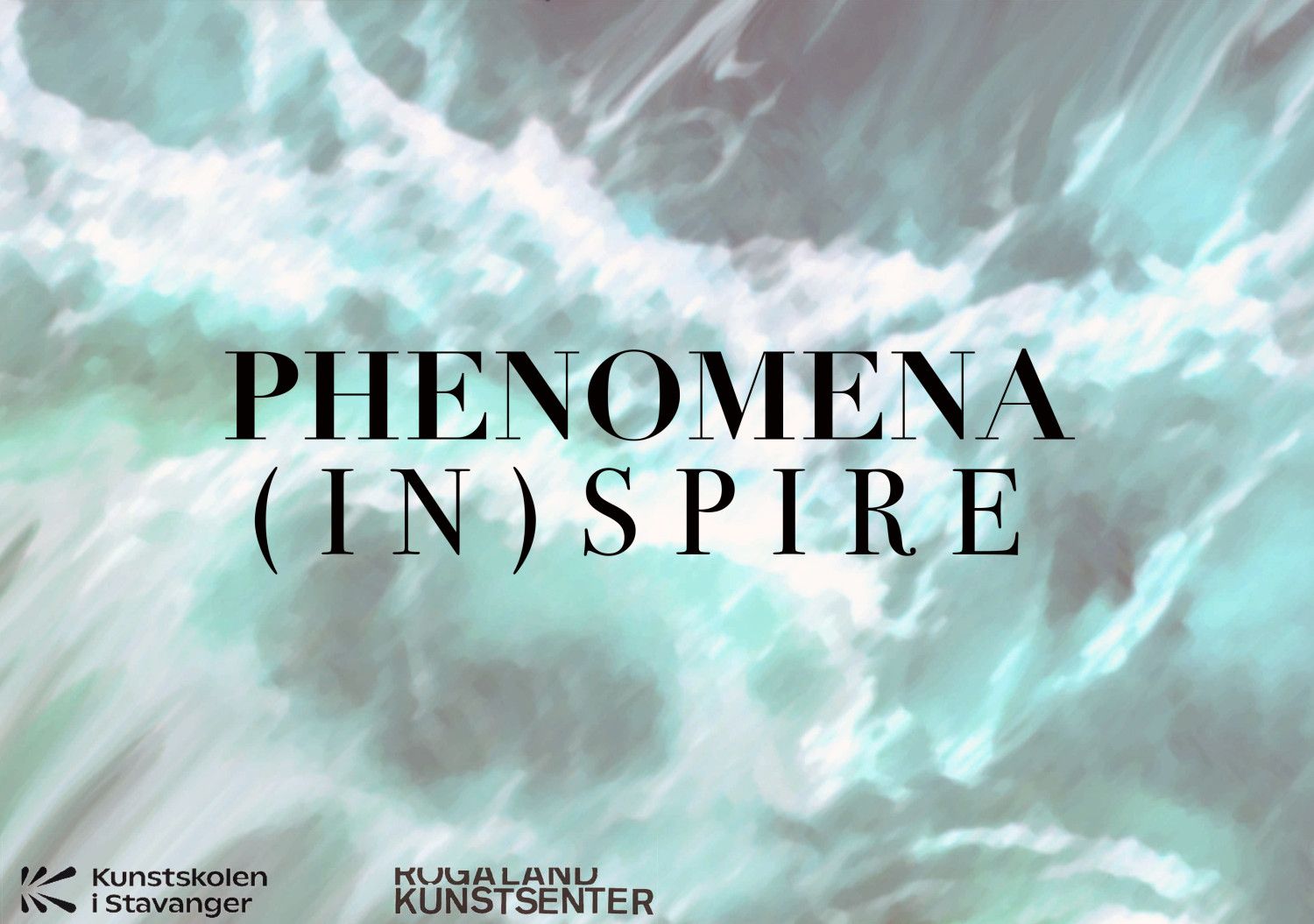 “PHENOMENA (in)spire” Kunstskolen i Stavanger