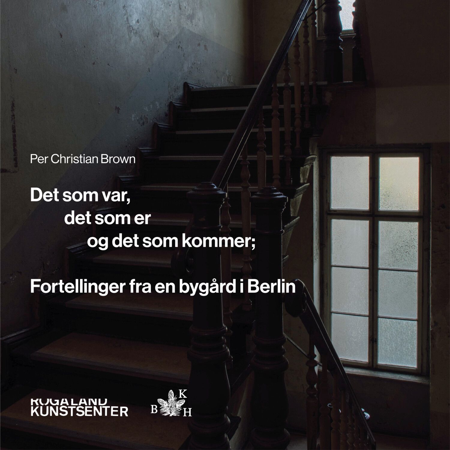 Det som var, det som er og det som kommer – Fortellinger fra en bygård i Berlin