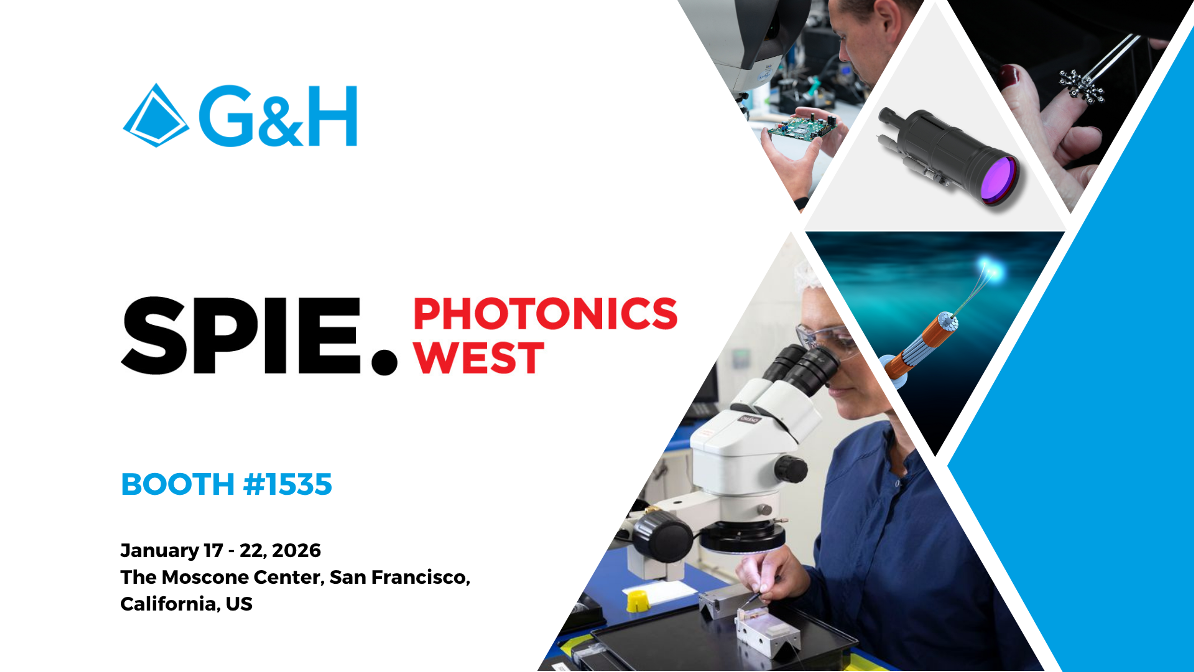 G&H SPIE Photonics West 2026 event banner featuring the G&H logo, show details, booth number, and a collage of photonics imagery including microscopy, optical components, and fiber-optic technology.
