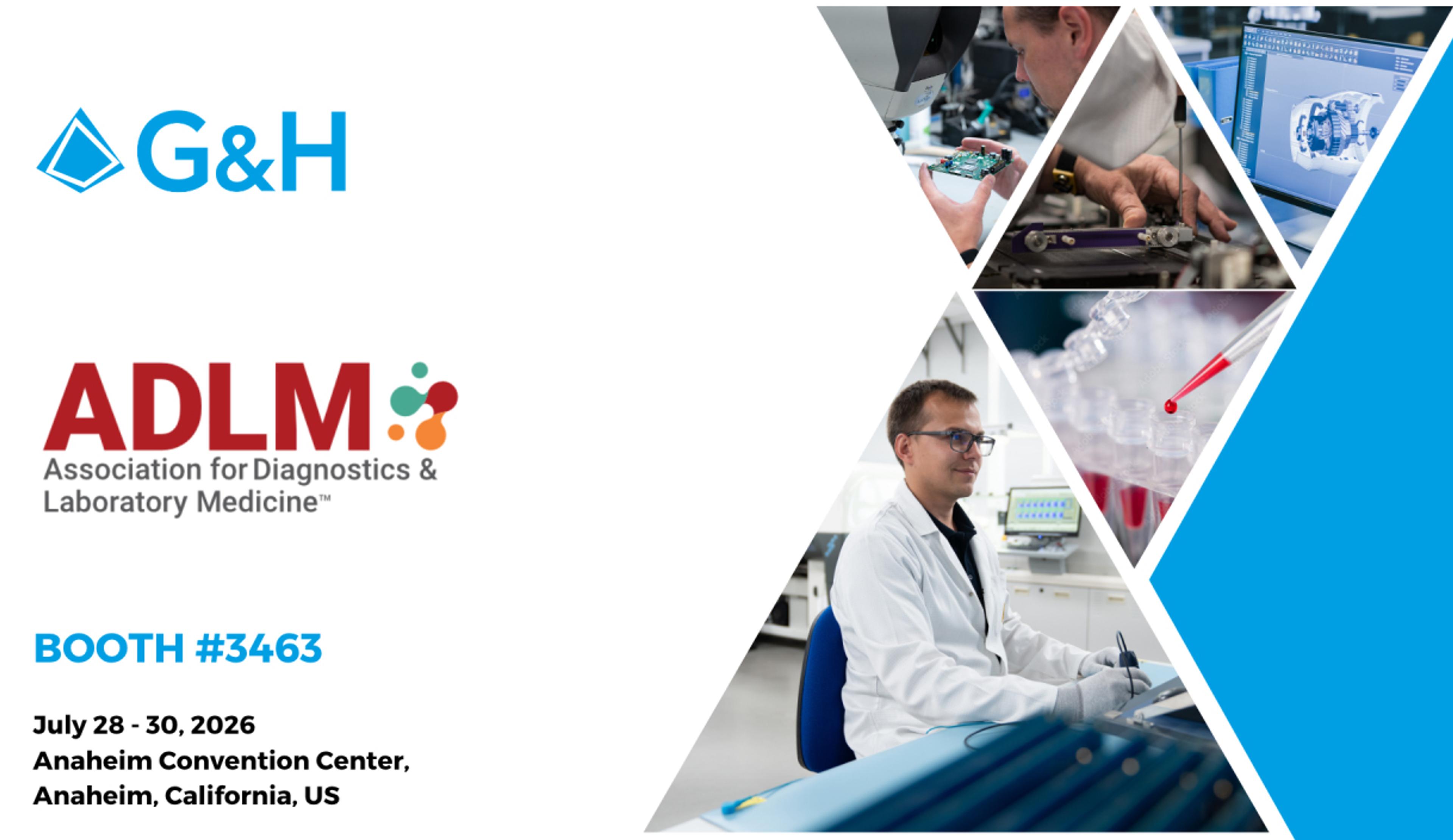 G&H promotional banner for ADLM 2026, featuring the Association for Diagnostics & Laboratory Medicine logo, Booth #3463 event details, and images of laboratory diagnostics, product development and engineering work.
