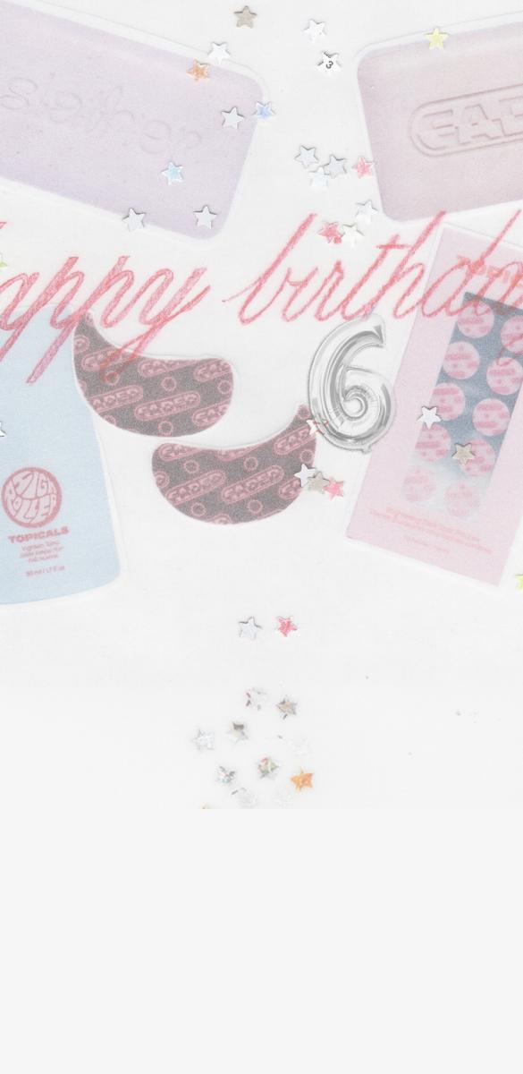 A "Happy Birthday" message in red cursive, surrounded by various beauty products like pink soaps, eye patches, a "Topicals" pouch, a "6" balloon, and star confetti on white.