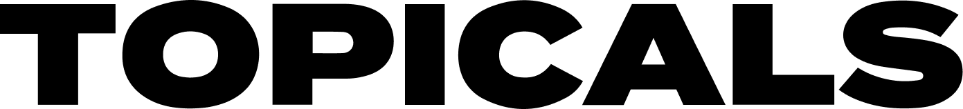 Text that reads "TOPICALS".