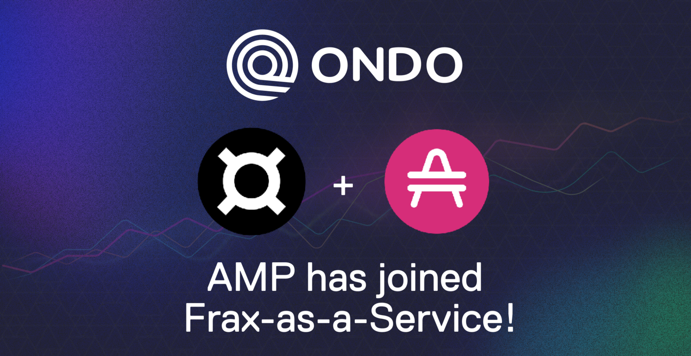 AMP to utilize FRAX-as-a-Service from Ondo Finance | Ondo Finance