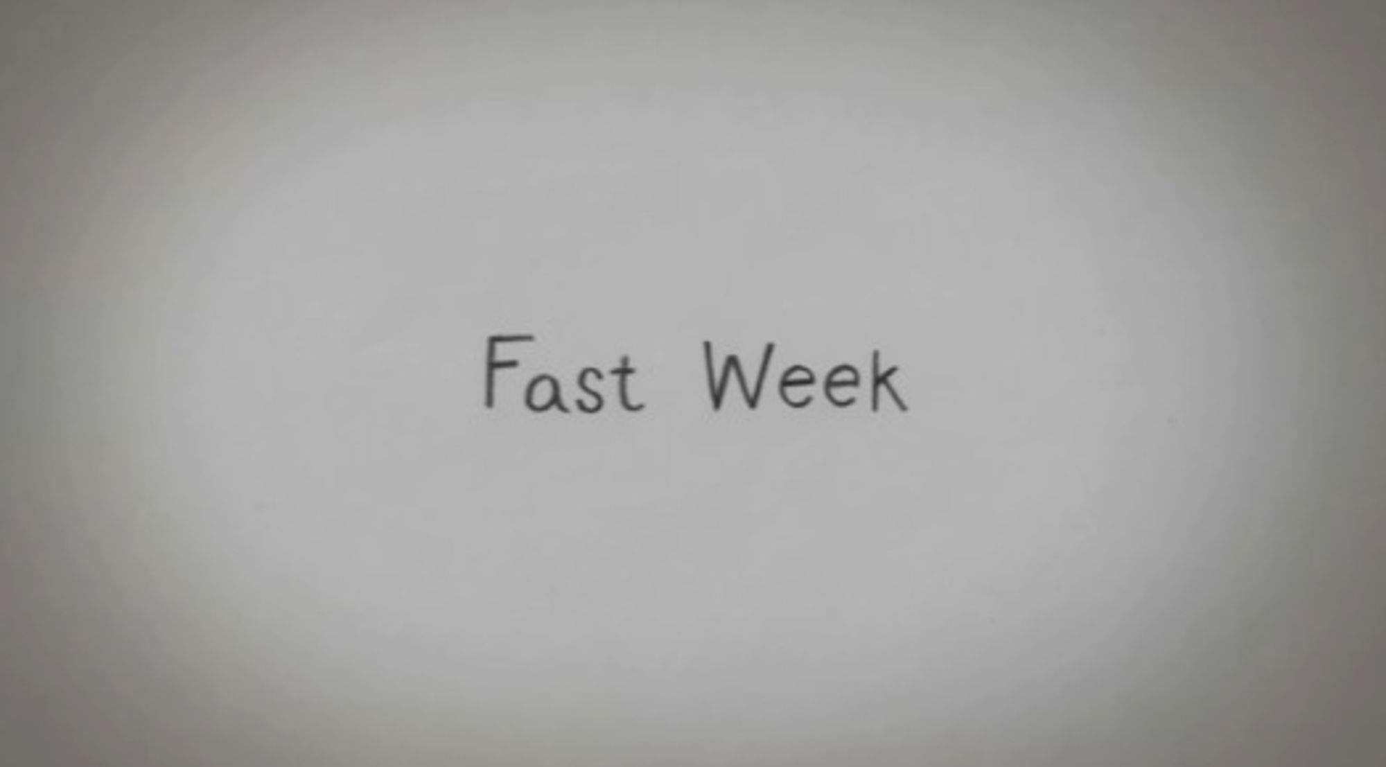 Fast Week