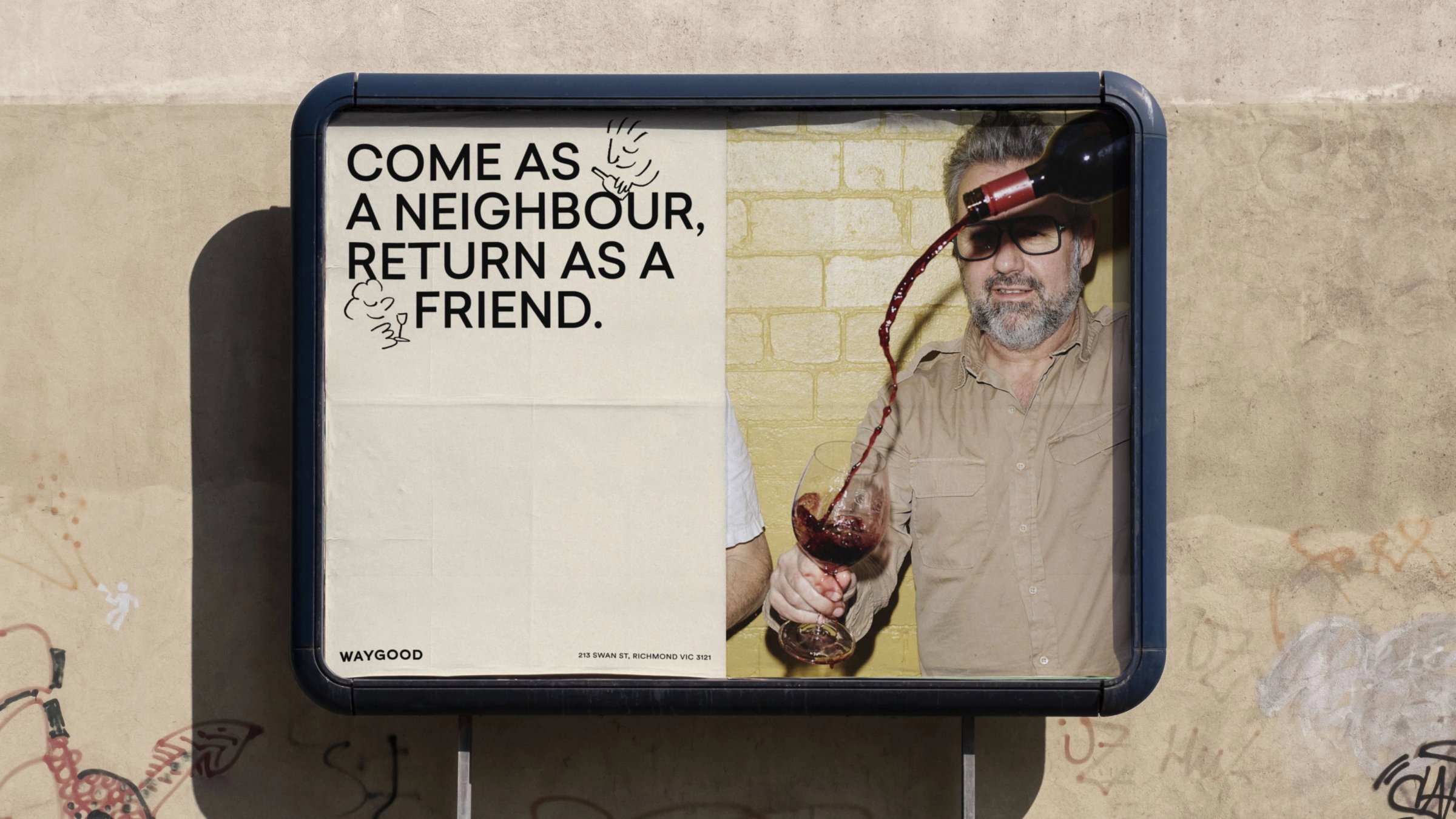 Street poster of a man pouring red wine, reading Come as a neighbour, return as a friend