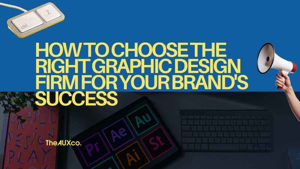 Card Image for How to Choose the Right Graphic Design Firm for Your Brand's Success