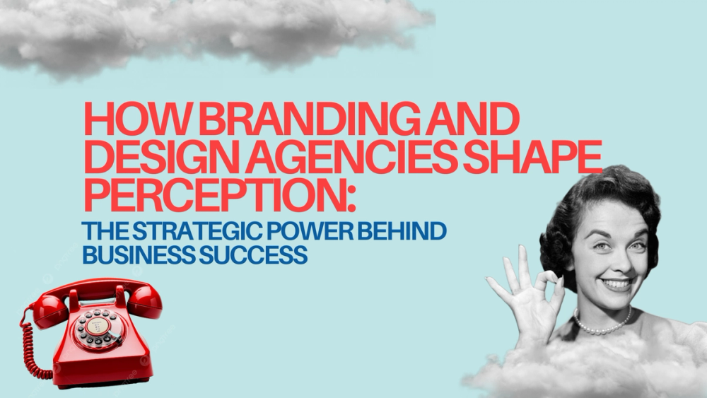 Card Image for How Branding and Design Agencies Shape Perception: The Strategic Power Behind Business Success