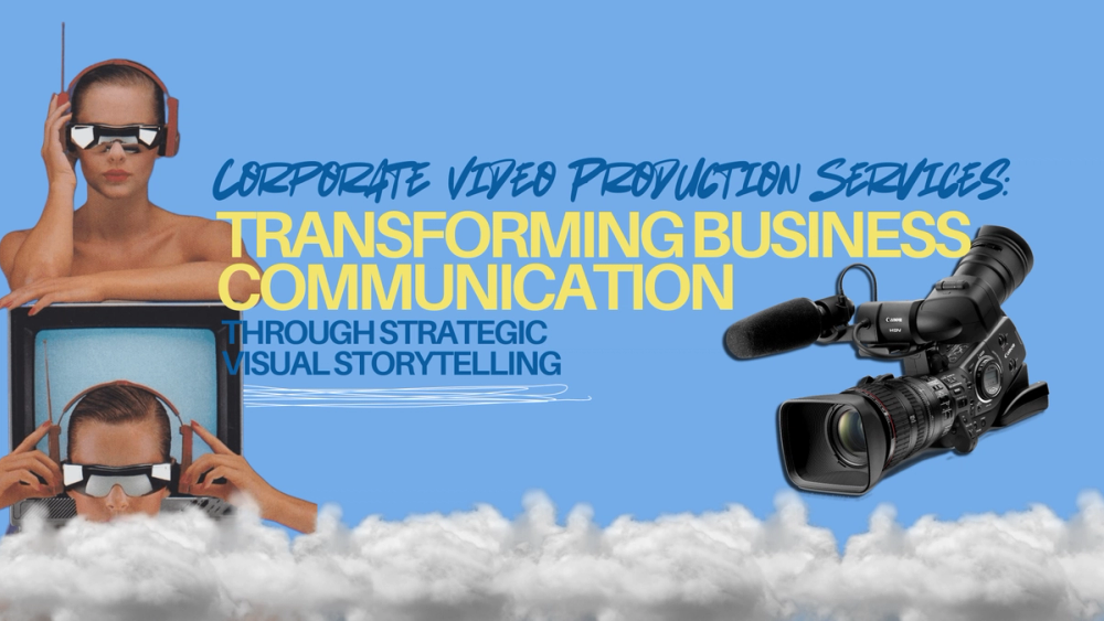 Card Image for Corporate Video Production Services: Transforming Business Communication Through Strategic Visual Storytelling