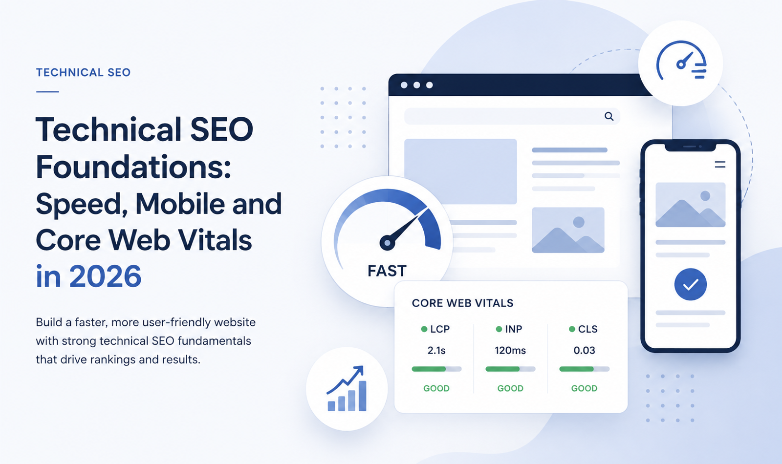 Technical SEO Foundations: Speed, Mobile and Core Web Vitals in 2026