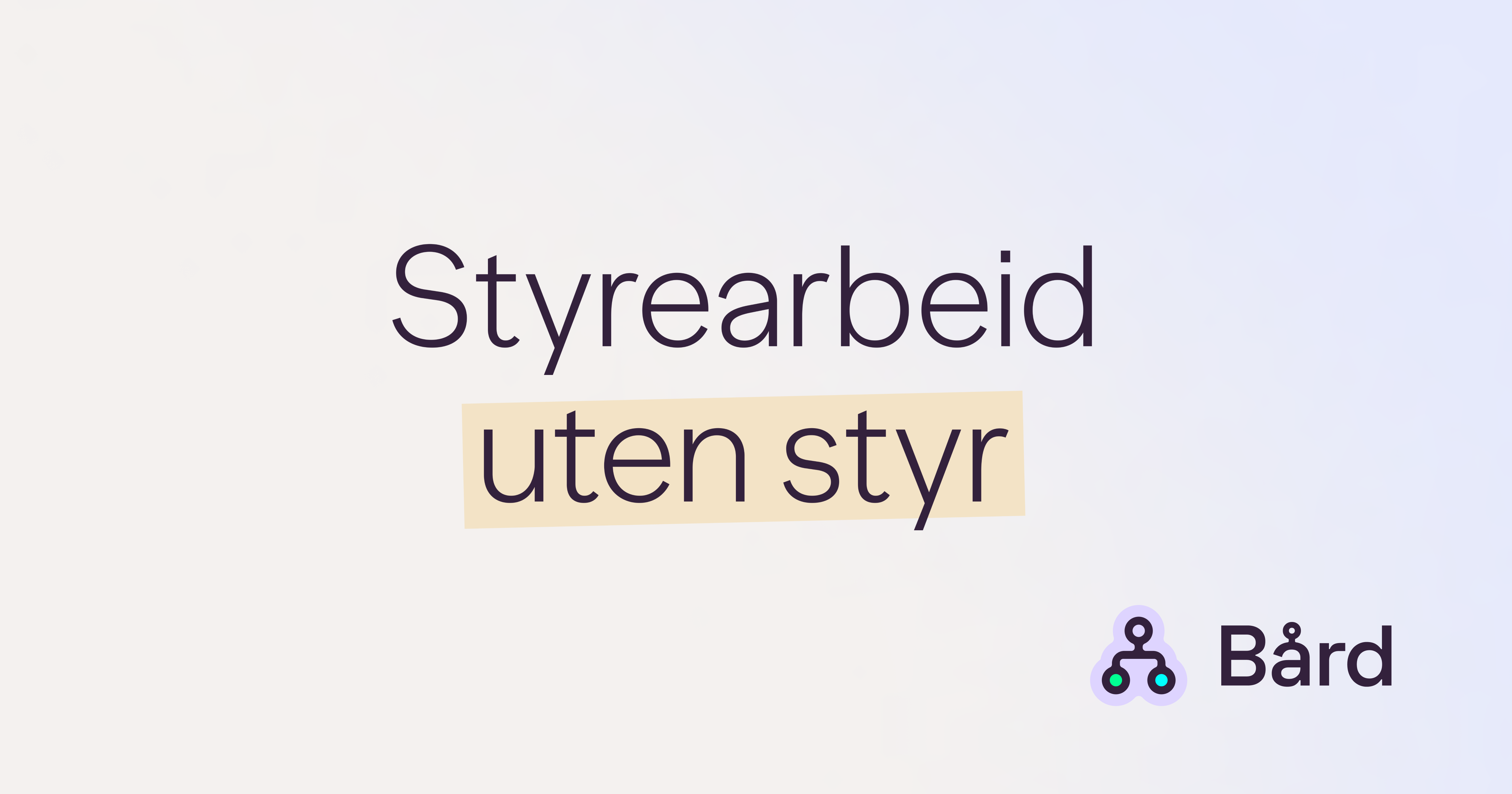 Styreportal – Bård Styreportal - Få Full Oversikt Over Styrearbeidet