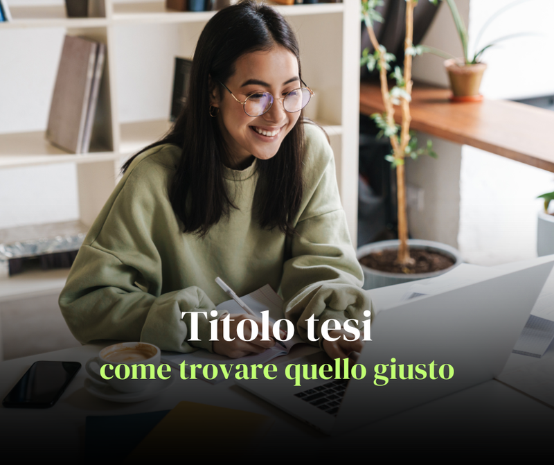 Titolo tesi e sottotitolo: esempi e idee per generare quello giusto!