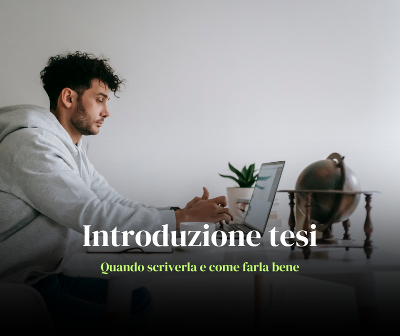 Introduzione tesi: quando scriverla e come farla bene