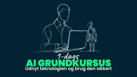 AI Grundkursus: Udnyt teknologien og brug den sikkert