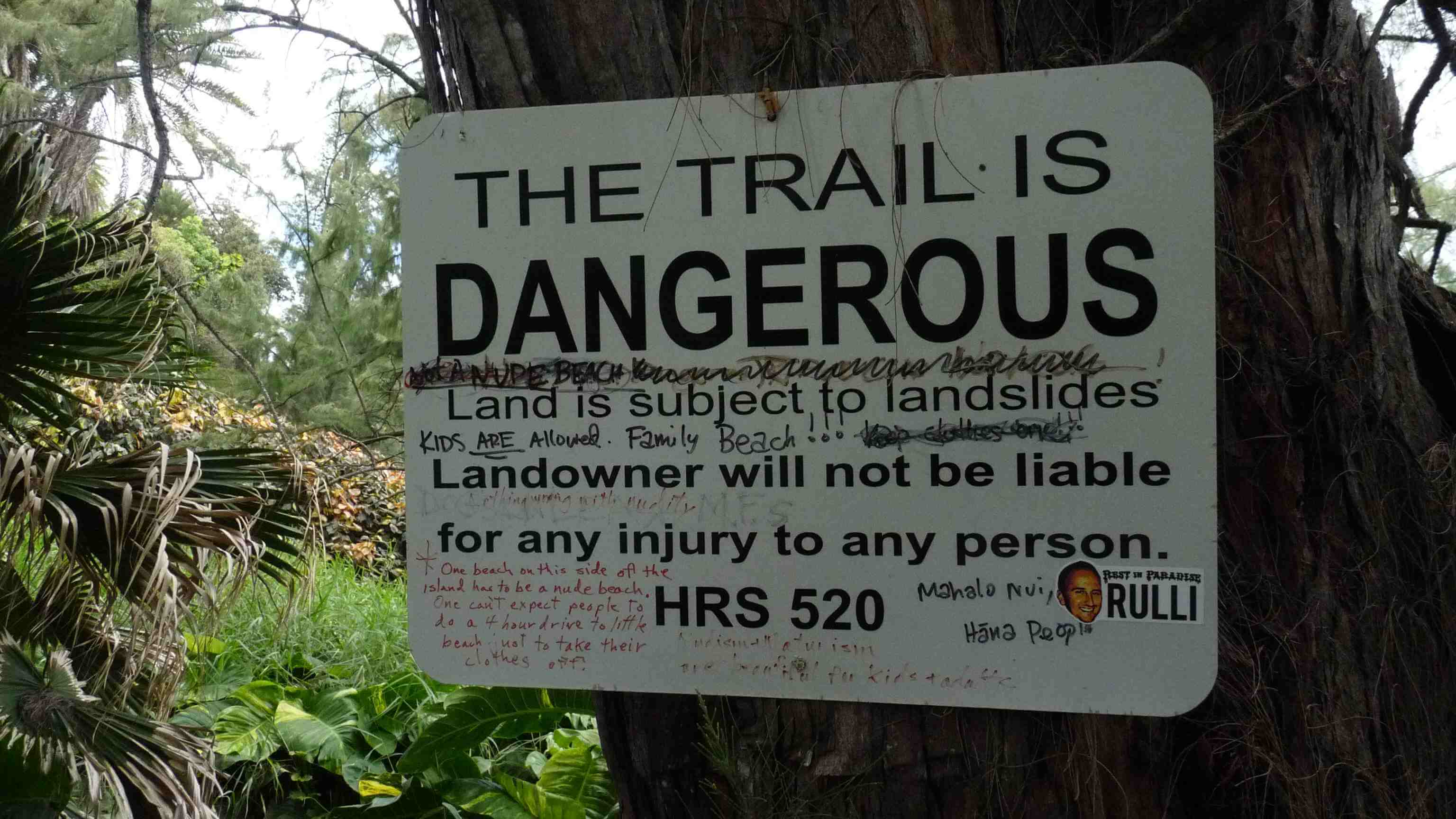 The sign speaks the true. Take care and wear proper shoes!