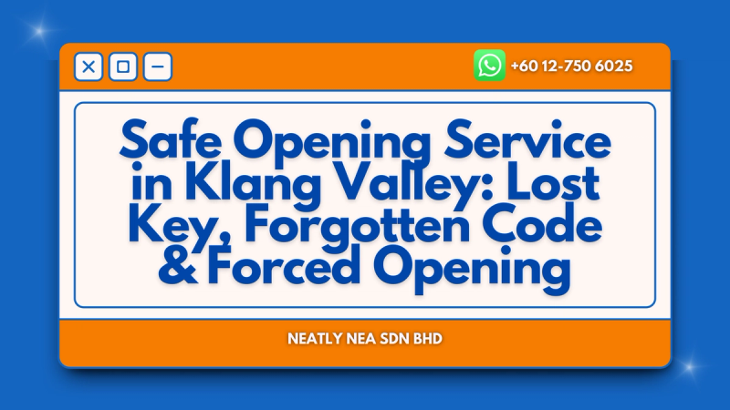 Safe Opening Service in Klang Valley: Lost Key, Forgotten Code & Forced Opening