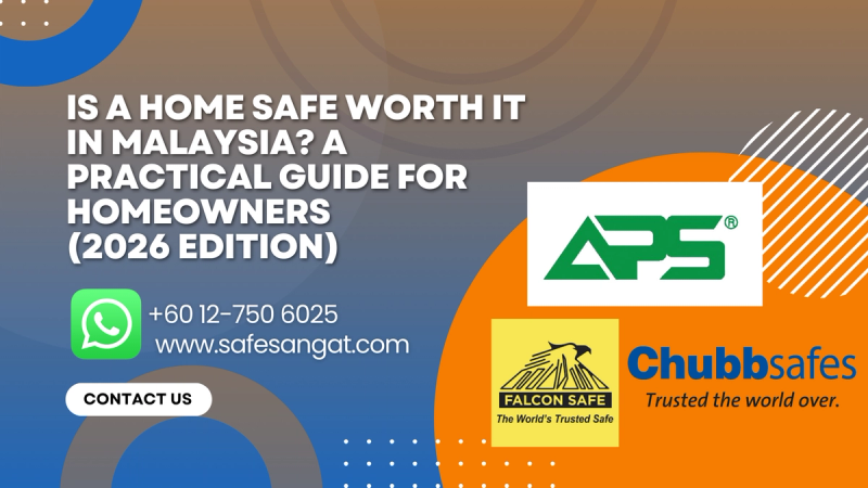 Is a Home Safe Worth It in Malaysia? A Practical Guide for Homeowners (2026 Edition)
