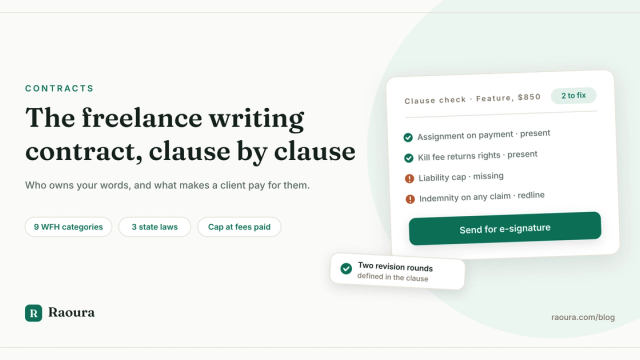 The Freelance Writing Contract: Every Clause That Decides Who Owns Your Words and Whether You Get Paid