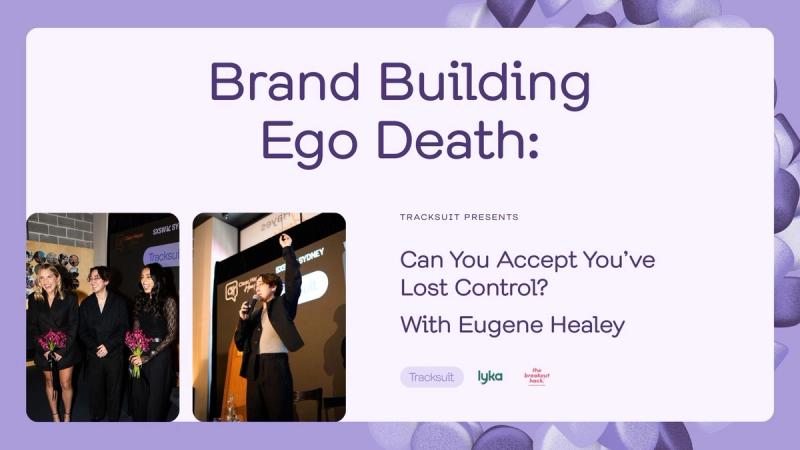 Brand Building Ego Death: Can You Accept You've Lost Control