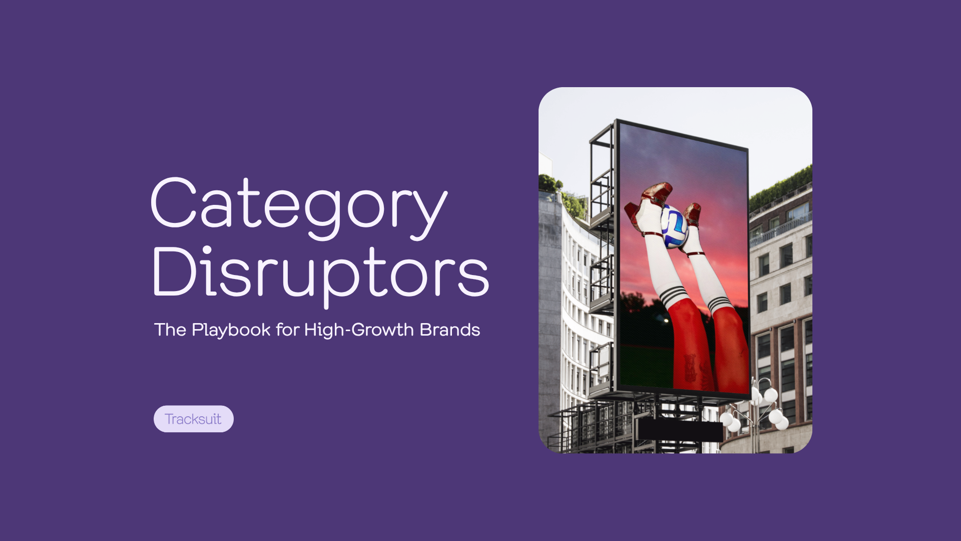The Playbook for High-Growth Brands
