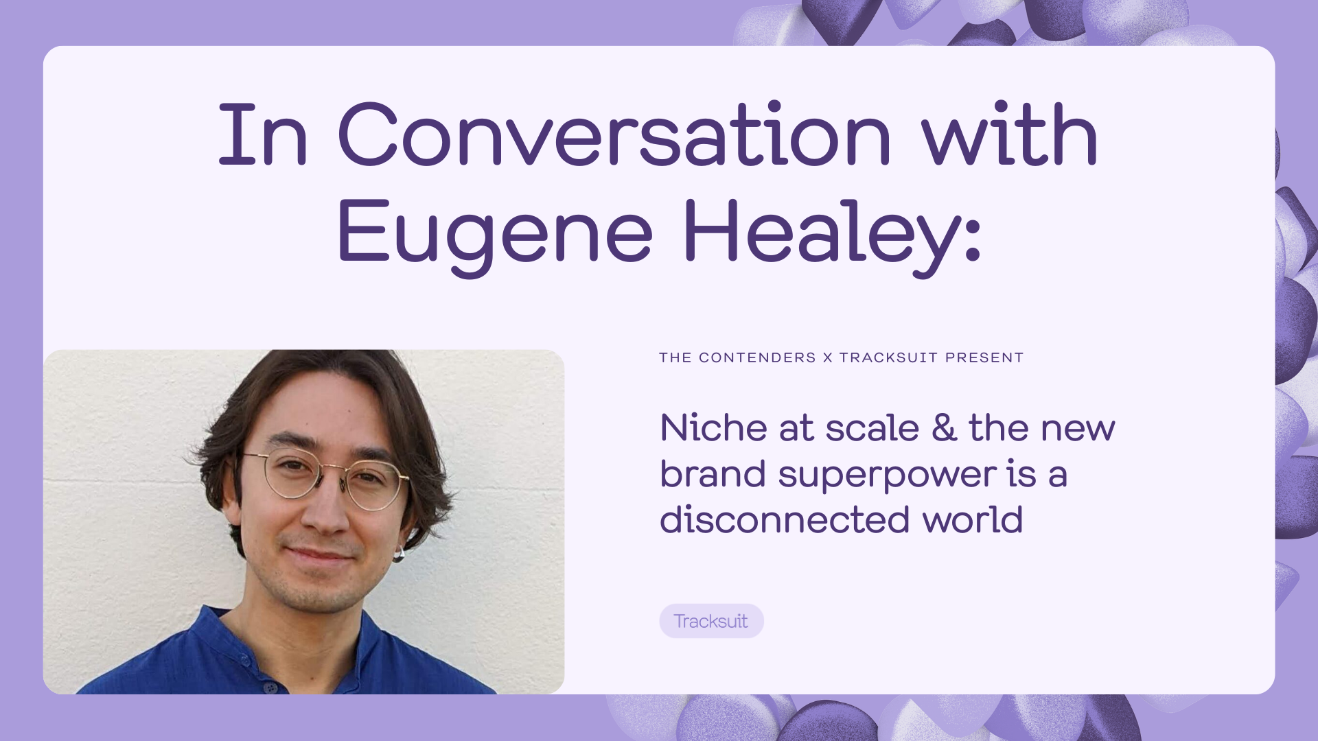 In Conversation with Eugene Healey: Niche at Scale