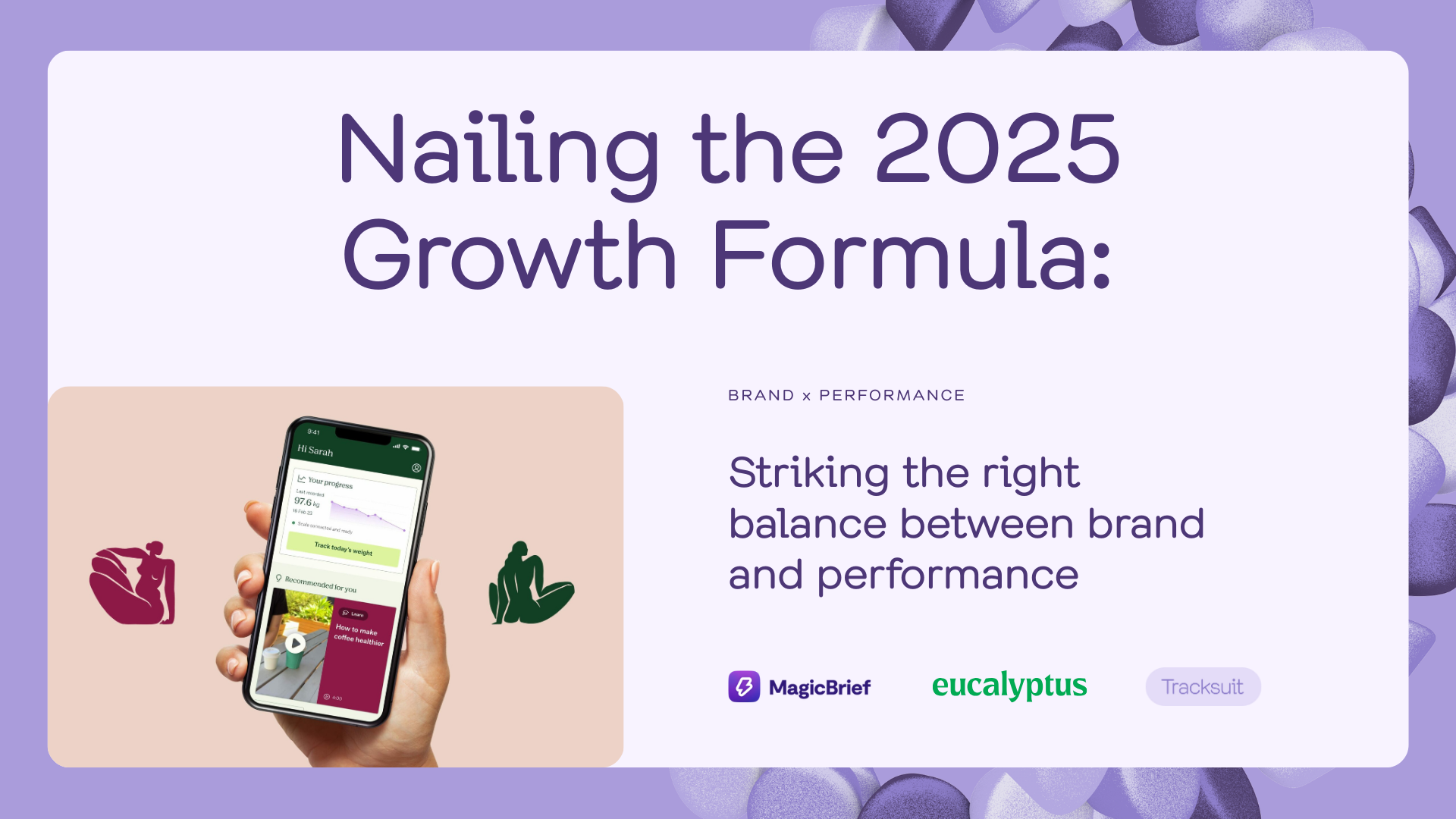 Brand x Performance: Nailing the 2025 Growth Formula