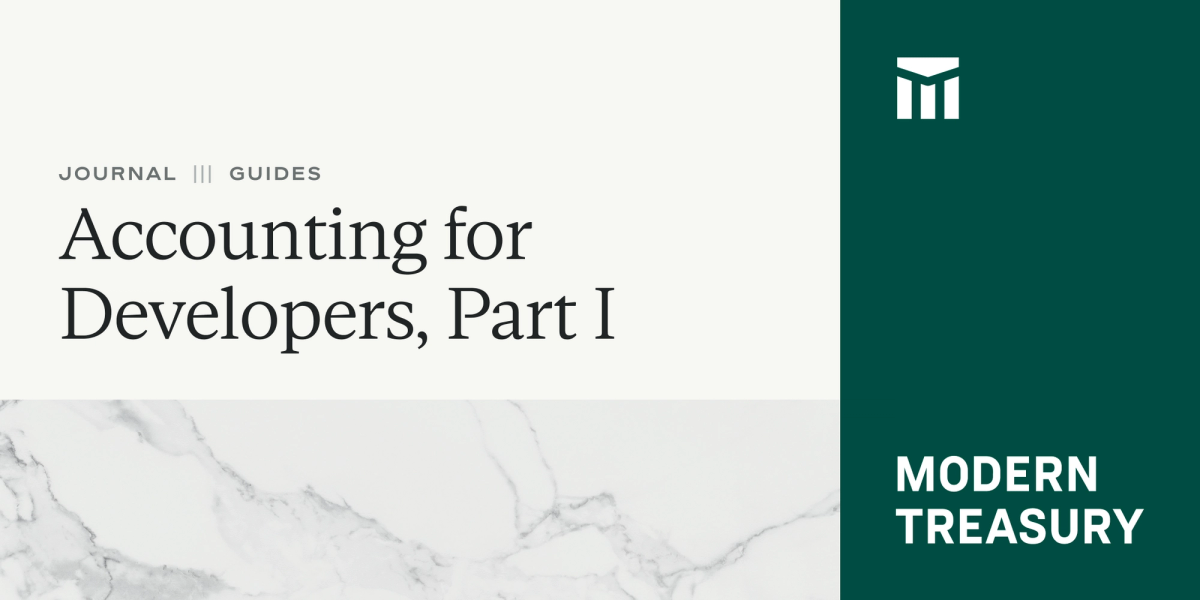 In this first part of a two-part series, we walk through basic accounting principles for anyone building products that move and track money.